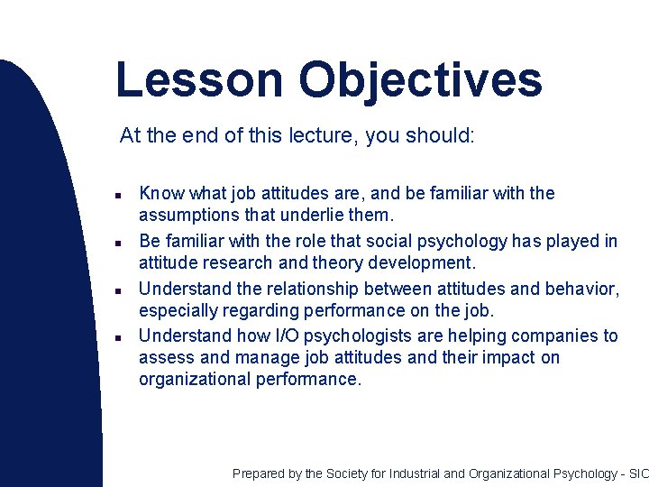 Lesson Objectives At the end of this lecture, you should: n n Know what