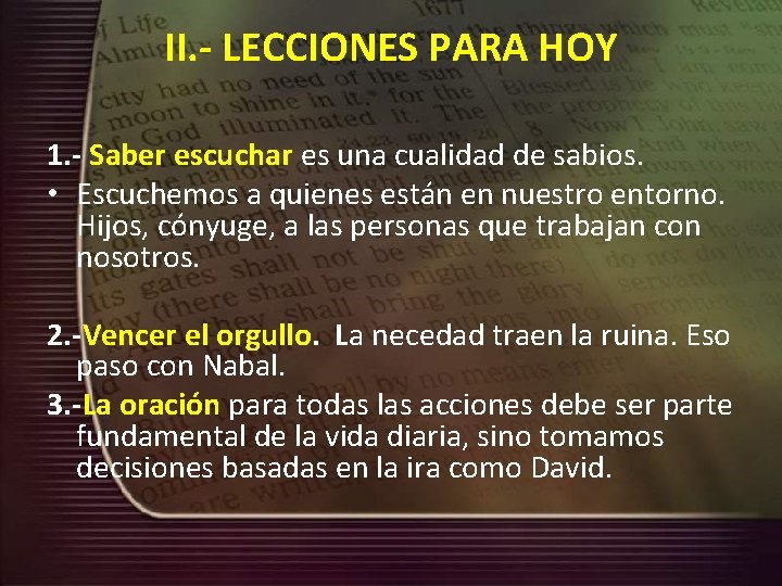 II. - LECCIONES PARA HOY 1. - Saber escuchar es una cualidad de sabios.