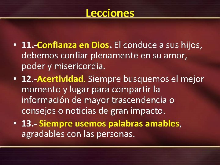 Lecciones • 11. -Confianza en Dios. El conduce a sus hijos, debemos confiar plenamente