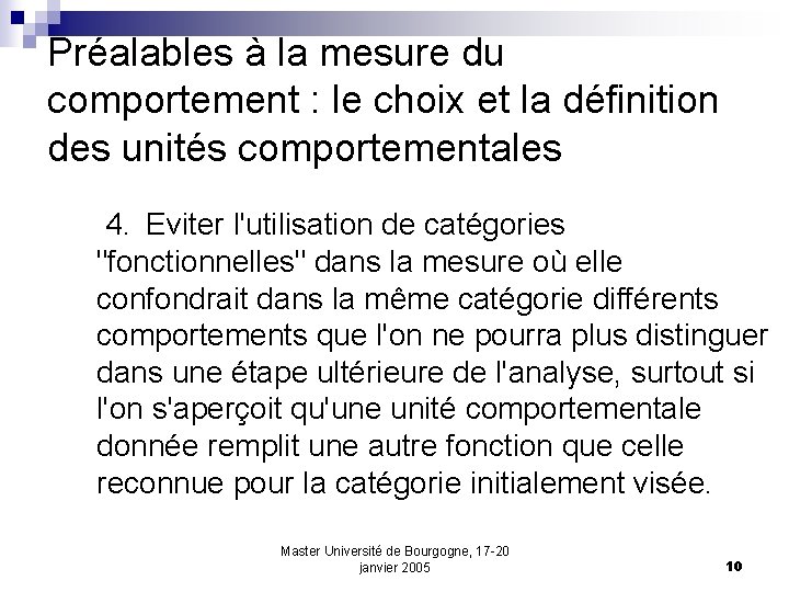 Préalables à la mesure du comportement : le choix et la définition des unités