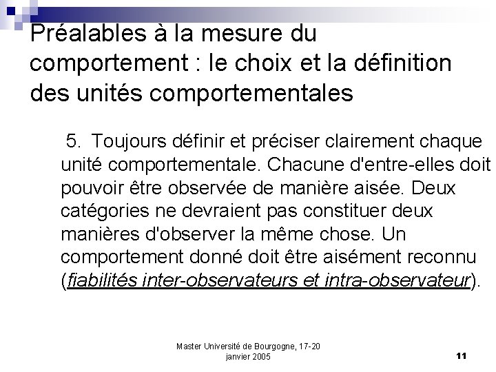 Préalables à la mesure du comportement : le choix et la définition des unités