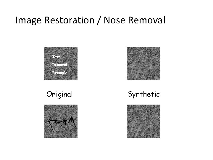 Image Restoration / Nose Removal Original Synthetic 