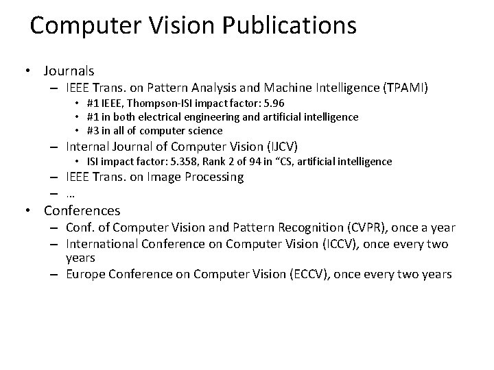 Computer Vision Publications • Journals – IEEE Trans. on Pattern Analysis and Machine Intelligence