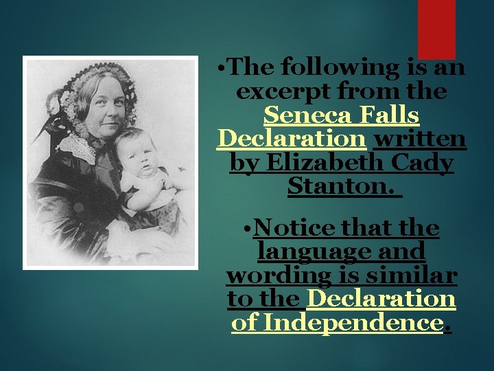  • The following is an excerpt from the Seneca Falls Declaration written by