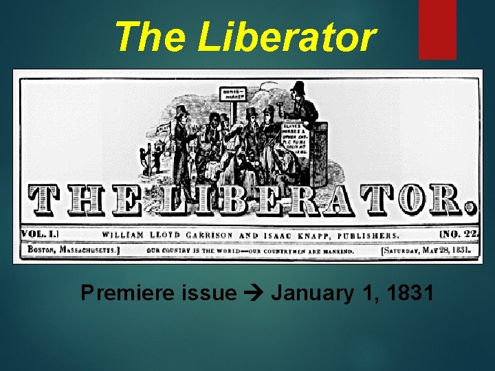 The Liberator Premiere issue January 1, 1831 