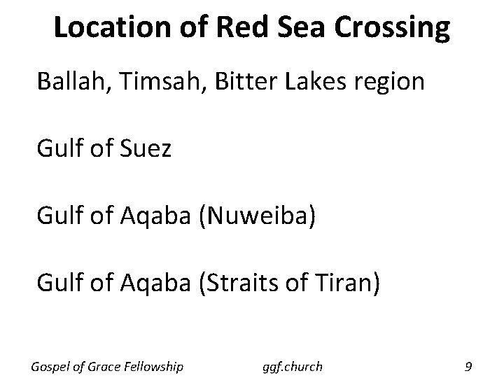 Location of Red Sea Crossing Ballah, Timsah, Bitter Lakes region Gulf of Suez Gulf