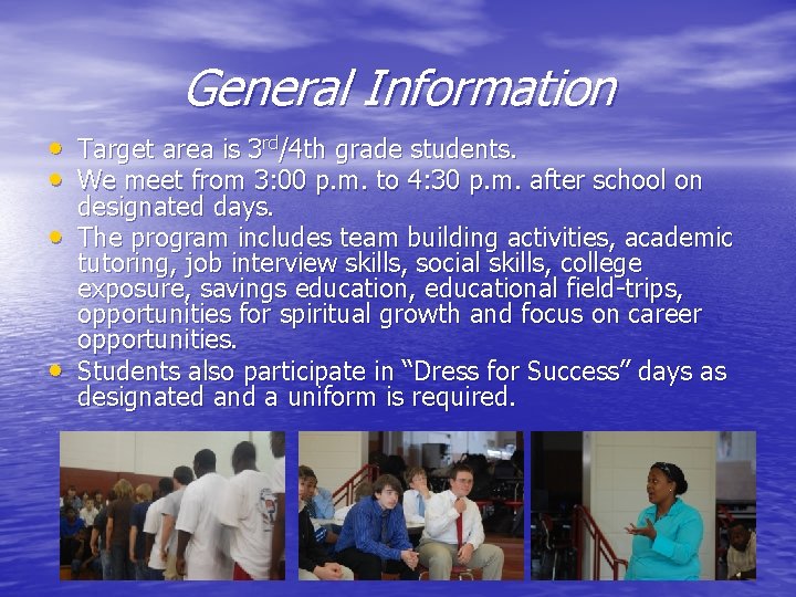 General Information • Target area is 3 rd/4 th grade students. • We meet