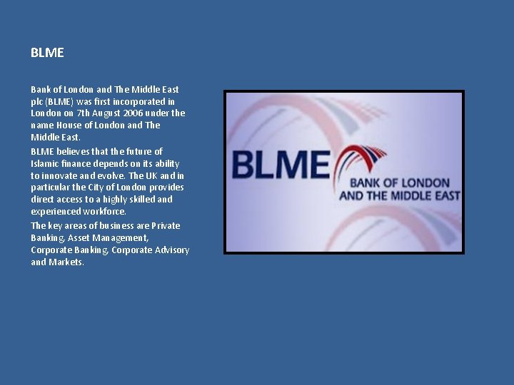 BLME Bank of London and The Middle East plc (BLME) was first incorporated in
