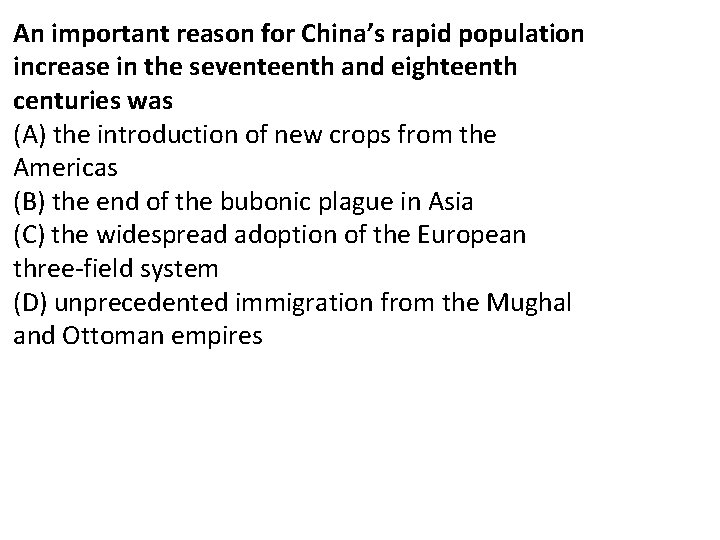 An important reason for China’s rapid population increase in the seventeenth and eighteenth centuries