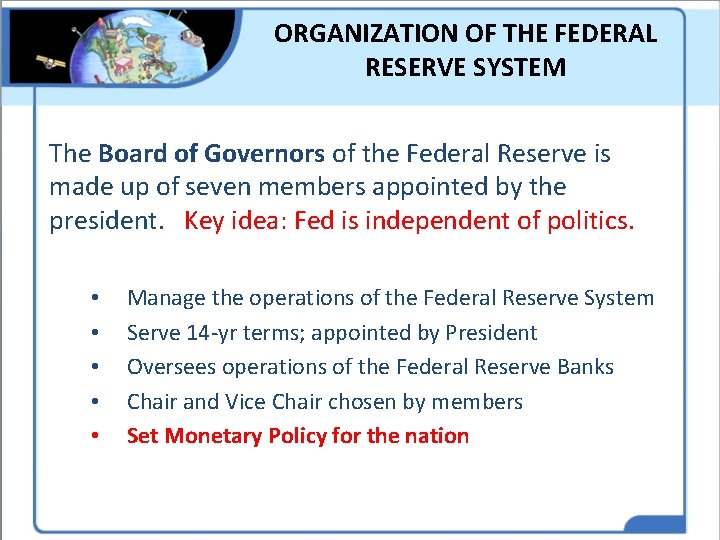 ORGANIZATION OF THE FEDERAL RESERVE SYSTEM The Board of Governors of the Federal Reserve