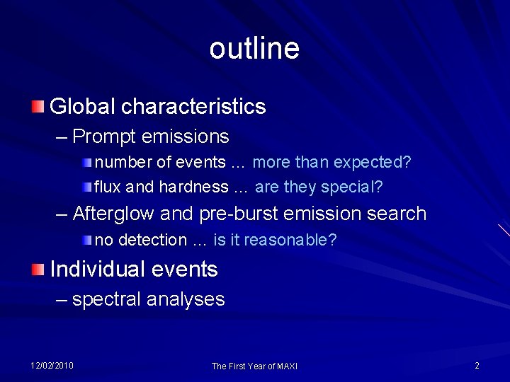 outline Global characteristics – Prompt emissions number of events … more than expected? flux