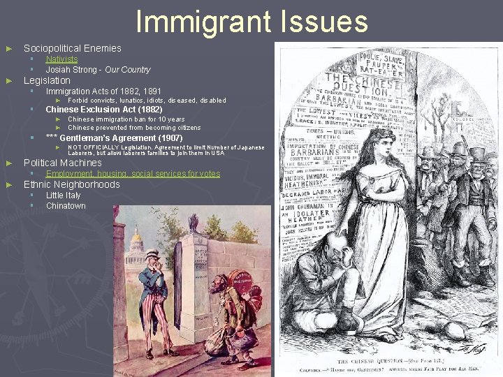 Immigrant Issues ► Sociopolitical Enemies § § ► Nativists Josiah Strong - Our Country