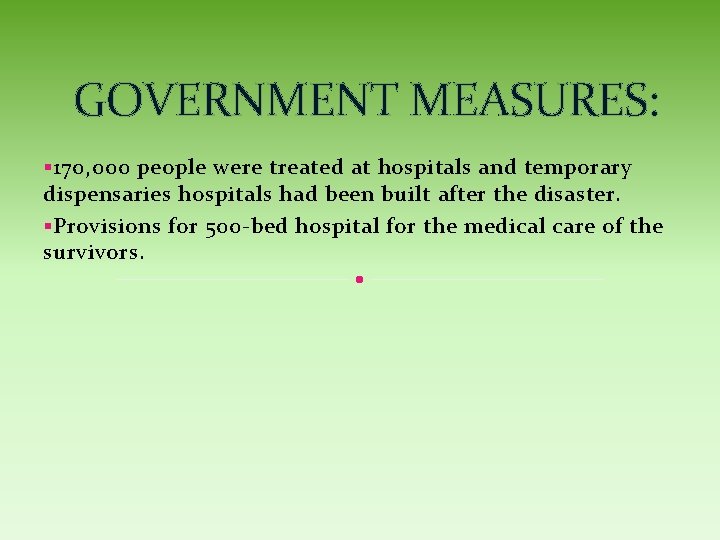 GOVERNMENT MEASURES: § 170, 000 people were treated at hospitals and temporary dispensaries hospitals