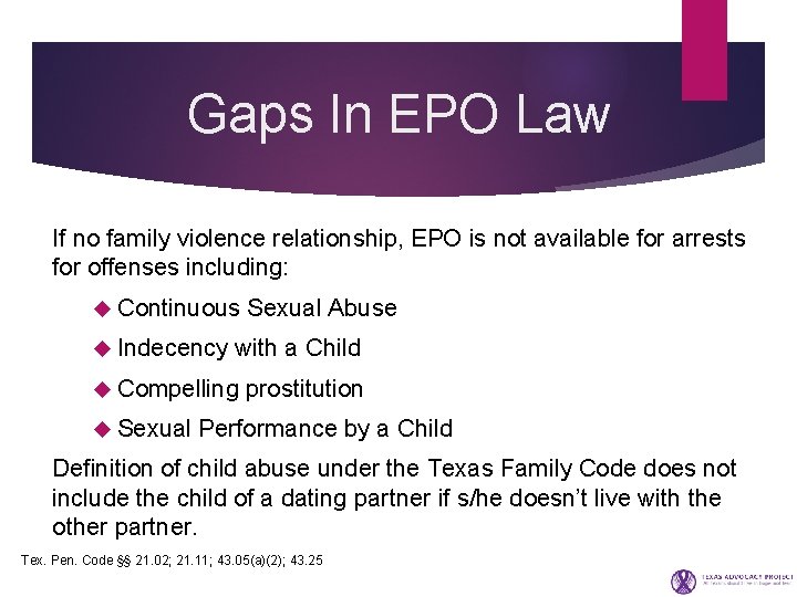 Gaps In EPO Law If no family violence relationship, EPO is not available for