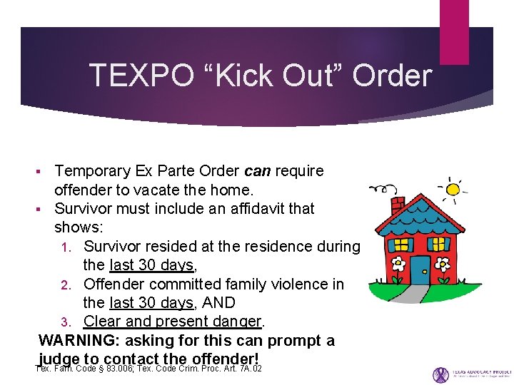 TEXPO “Kick Out” Order Temporary Ex Parte Order can require offender to vacate the