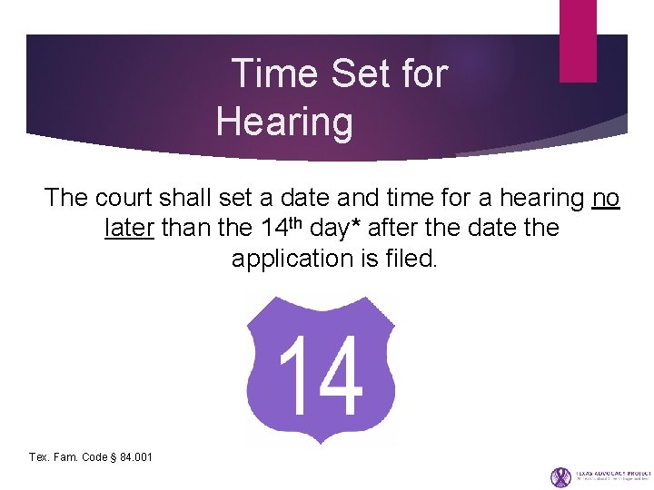  Time Set for Hearing The court shall set a date and time for