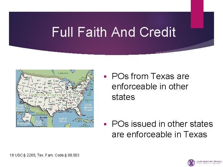 Full Faith And Credit 18 USC § 2265; Tex. Fam. Code § 88. 003