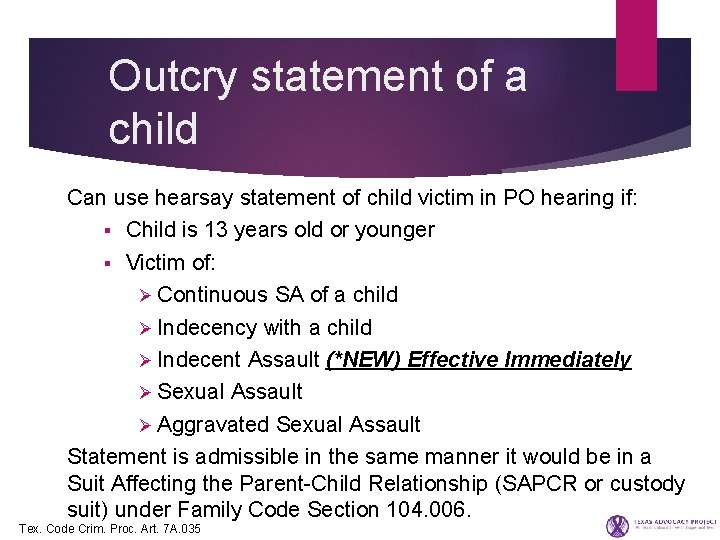Outcry statement of a child Can use hearsay statement of child victim in PO