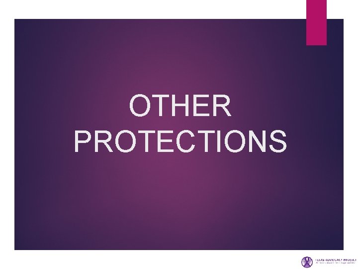 OTHER PROTECTIONS 