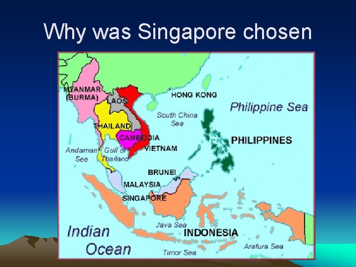 Why was Singapore chosen 