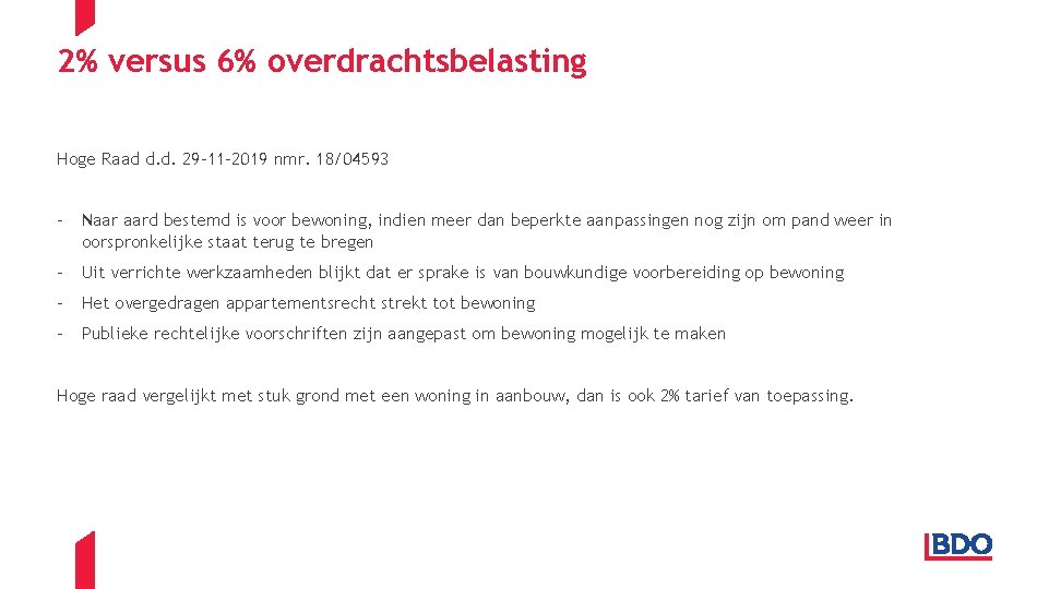 2% versus 6% overdrachtsbelasting Hoge Raad d. d. 29 -11 -2019 nmr. 18/04593 -