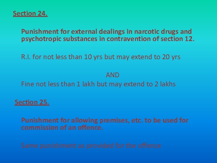 Section 24. Punishment for external dealings in narcotic drugs and psychotropic substances in contravention