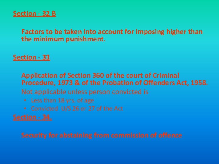 Section - 32 B Factors to be taken into account for imposing higher than