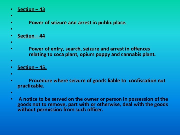  • • • • Section – 43 Power of seizure and arrest in