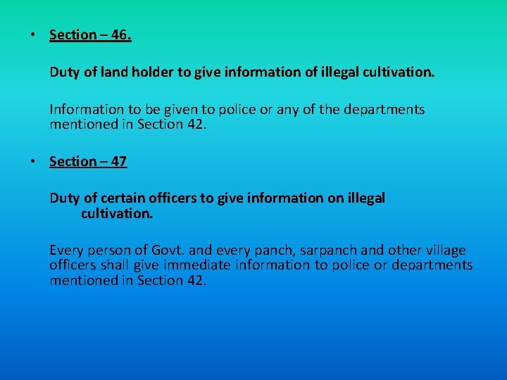  • Section – 46. Duty of land holder to give information of illegal