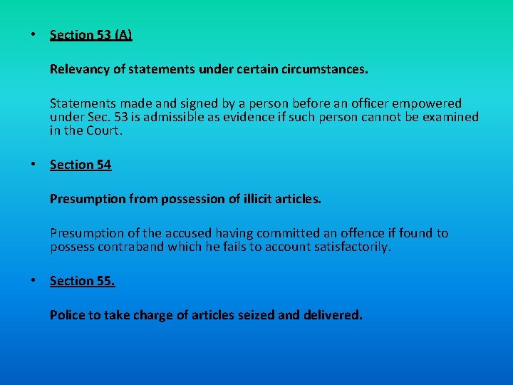  • Section 53 (A) Relevancy of statements under certain circumstances. Statements made and