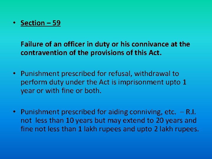  • Section – 59 Failure of an officer in duty or his connivance