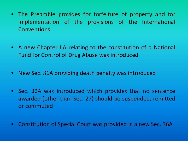  • The Preamble provides forfeiture of property and for implementation of the provisions