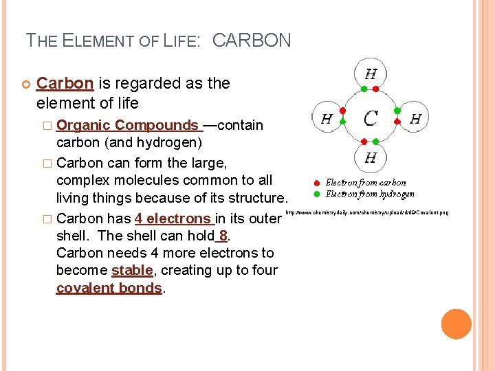 THE ELEMENT OF LIFE: CARBON Carbon is regarded as the element of life �