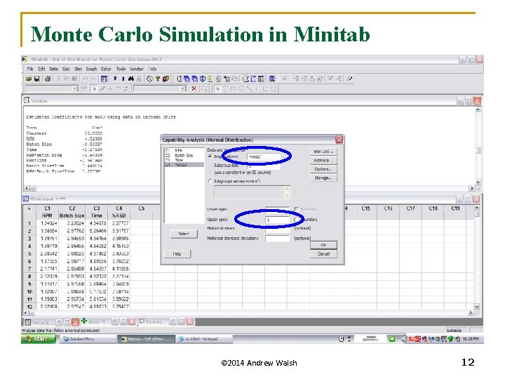 Monte Carlo Simulation in Minitab © 2014 Andrew Walsh 12 