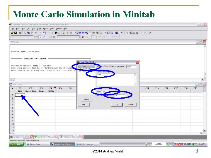 Monte Carlo Simulation in Minitab © 2014 Andrew Walsh 6 