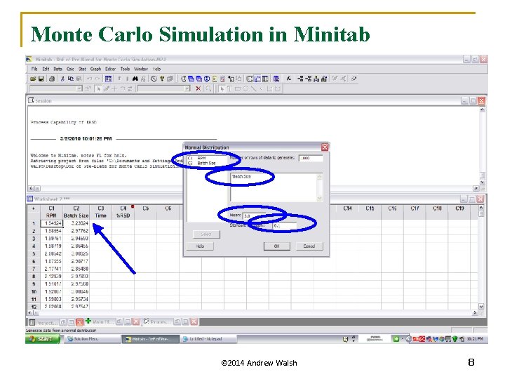Monte Carlo Simulation in Minitab © 2014 Andrew Walsh 8 