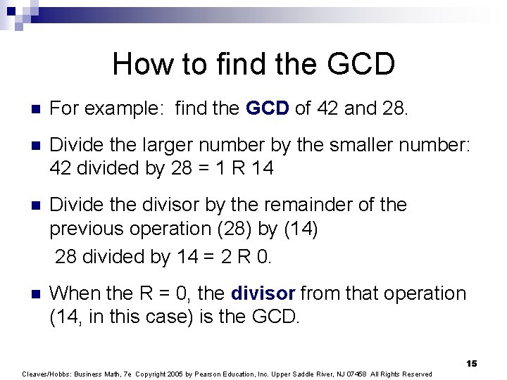 How to find the GCD n For example: find the GCD of 42 and