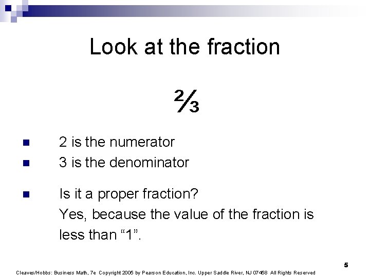 Look at the fraction ⅔ n n n 2 is the numerator 3 is
