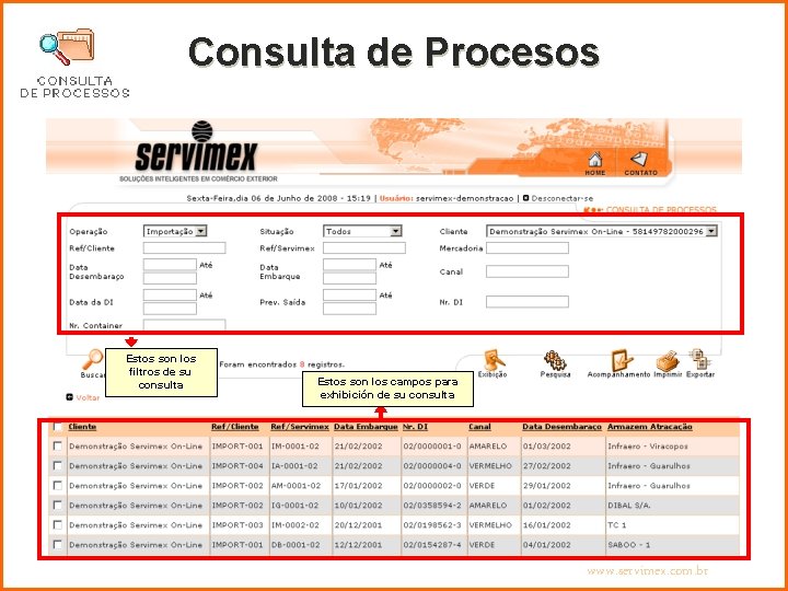 Consulta de Procesos Estos son los filtros de su consulta Estos son los campos