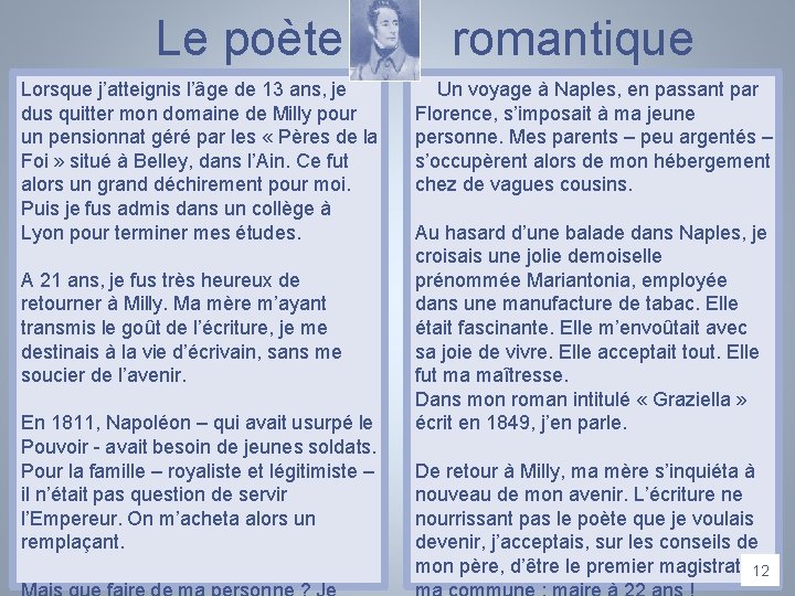 Le poète romantique Lorsque j’atteignis l’âge de 13 ans, je dus quitter mon domaine