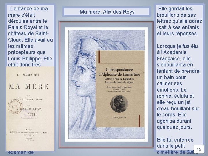  L’enfance de ma mère s’était déroulée entre le Palais Royal et le château