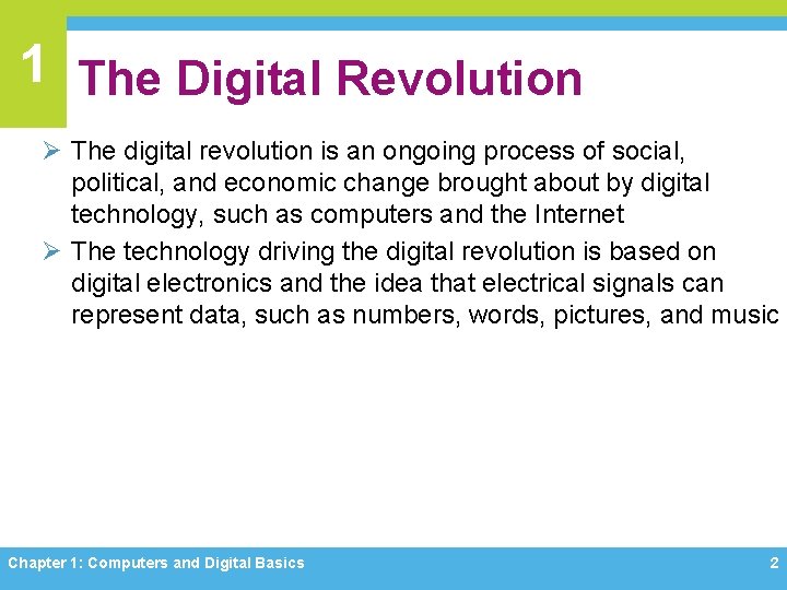 1 The Digital Revolution Ø The digital revolution is an ongoing process of social,