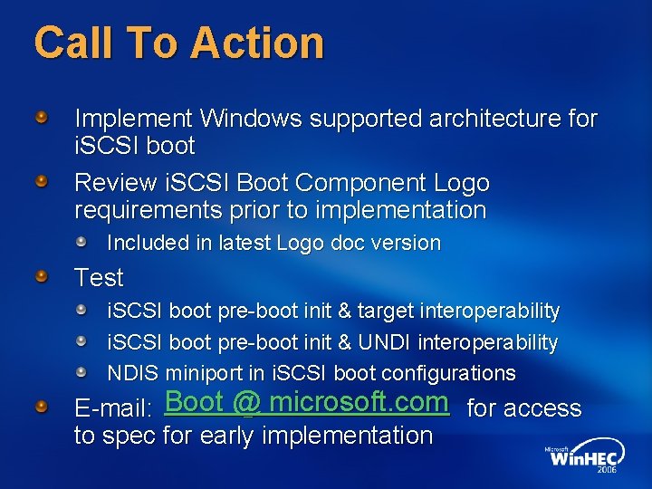 Call To Action Implement Windows supported architecture for i. SCSI boot Review i. SCSI