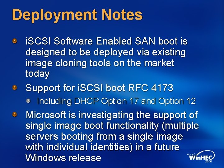 Deployment Notes i. SCSI Software Enabled SAN boot is designed to be deployed via