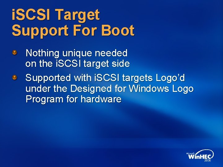 i. SCSI Target Support For Boot Nothing unique needed on the i. SCSI target