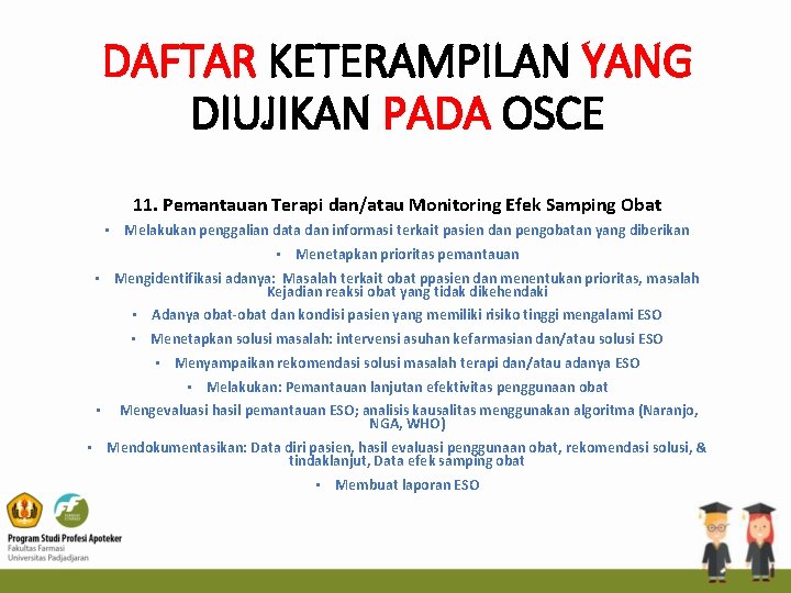 DAFTAR KETERAMPILAN YANG DIUJIKAN PADA OSCE 11. Pemantauan Terapi dan/atau Monitoring Efek Samping Obat