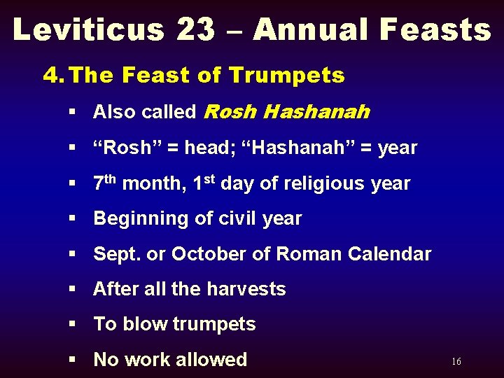 Leviticus 23 – Annual Feasts 4. The Feast of Trumpets § Also called Rosh