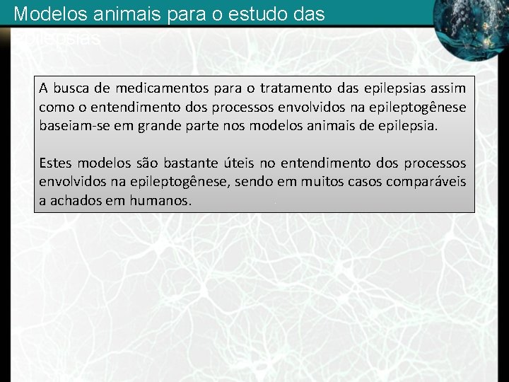 Modelos animais para o estudo das epilepsias A busca de medicamentos para o tratamento