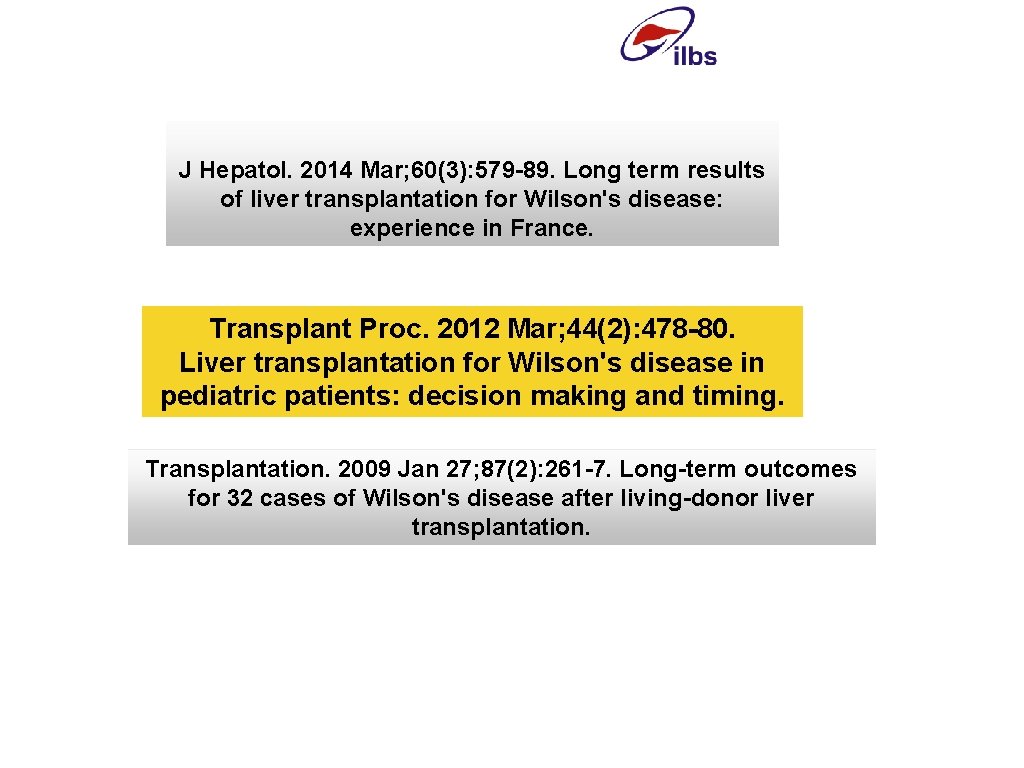 J Hepatol. 2014 Mar; 60(3): 579 -89. Long term results of liver transplantation for