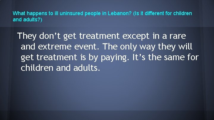 What happens to ill uninsured people in Lebanon? (Is it different for children and